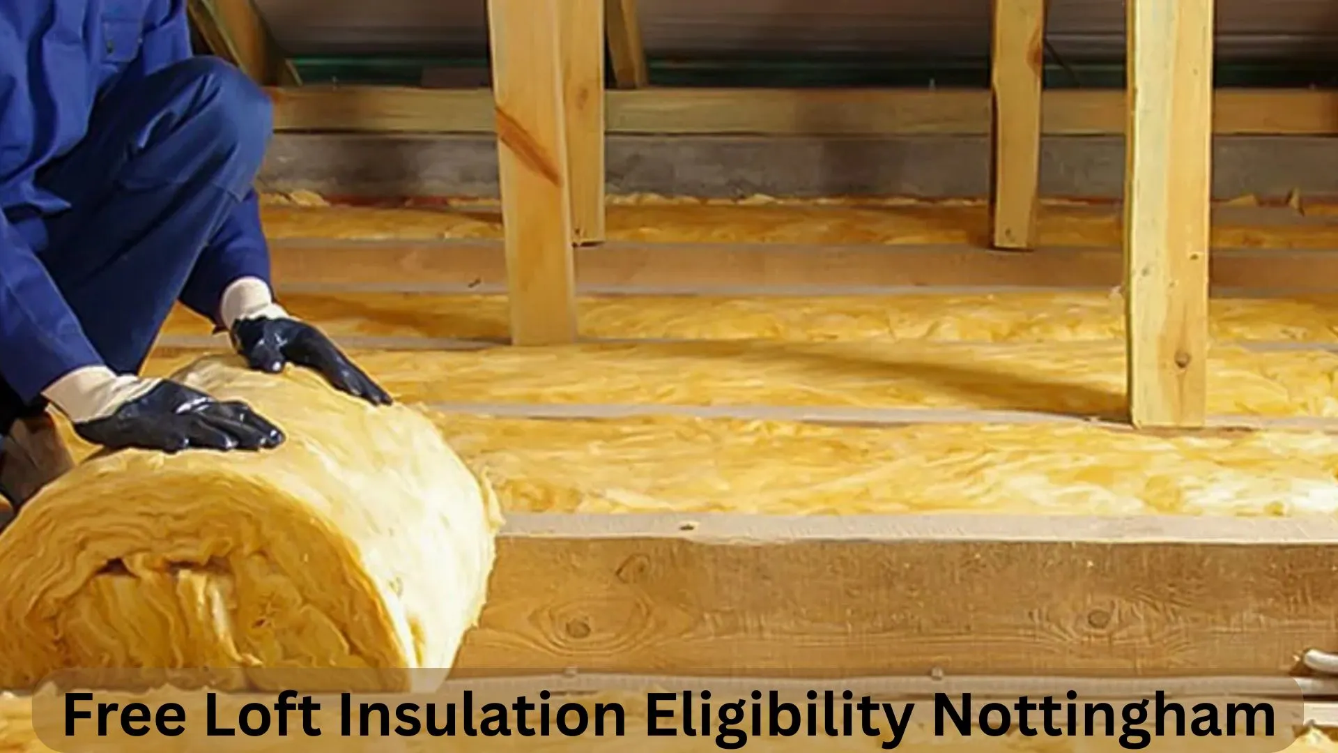 Free Loft Insulation Eligibility Nottingham