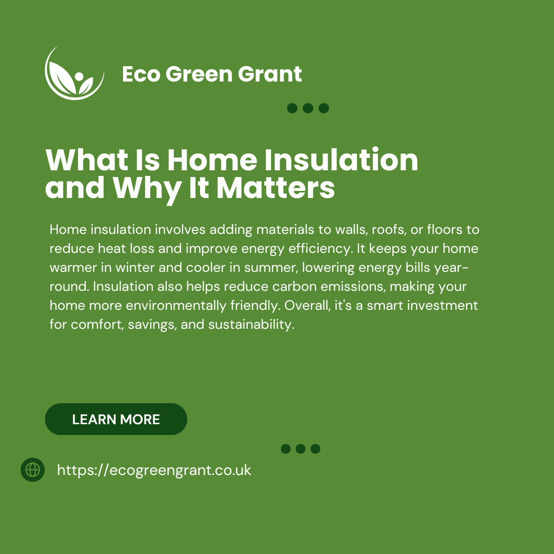 What Is Home Insulation and Why It Matters